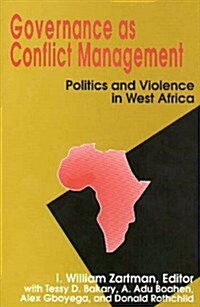 Governance as Conflict Management: Politics and Violence in West Africa (Paperback)