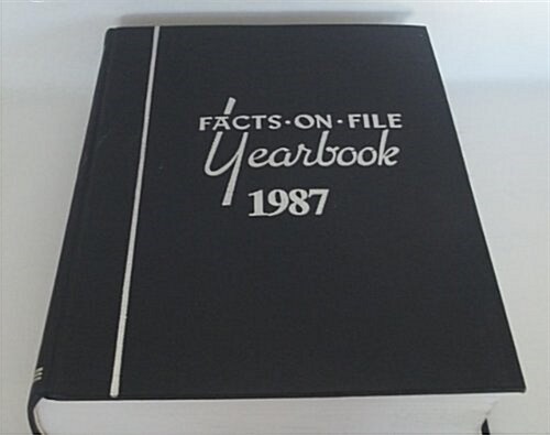 Facts on File Yearbook, 1987 (Hardcover)