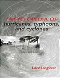 Encyclopedia of Hurricanes, Typhoons, and Cyclones (Hardcover)