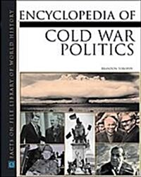 Encyclopedia of Cold War Politics (Hardcover)