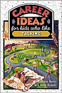 Career Ideas for Kids Who Like Talking (Paperback)