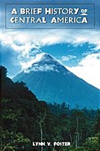 A Brief History of Central America (Hardcover)