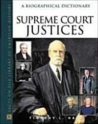 Supreme Court Justices: A Biographical Dictionary (Hardcover)
