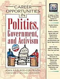 Career Opportunities in Politics, Government, and Activism (Hardcover)