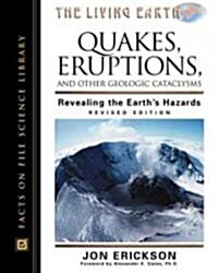 Quakes, Eruptions, and Other Geologic Cataclysms (Hardcover, 2nd, Revised)