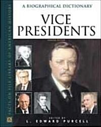 Vice Presidents: A Biographical Dictionary Updated Edition (Hardcover, Updated)