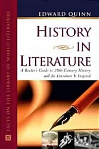 History in Literature: A Readers Guide to 20th Century History and the Literature It Inspired (Hardcover)