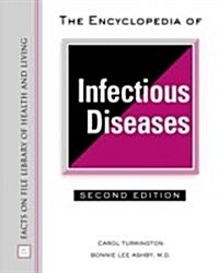 The Encyclopedia of Infectious Diseases (Hardcover, 2nd)