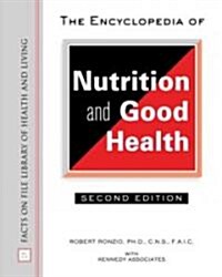 The Encyclopedia of Nutrition and Good Health: (Hardcover, 2, Revised)
