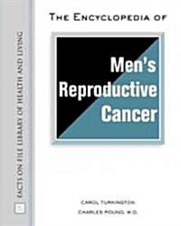 The Encyclopedia Of Mens Reproductive Cancer (Hardcover)