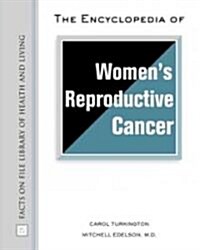 The Encyclopedia of Womens Reproductive Cancer (Hardcover)