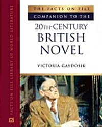 The Facts On File Companion To The 20th-century British Novel (Hardcover)