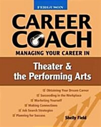 Managing Your Career in Theater and the Performing Arts (Hardcover)