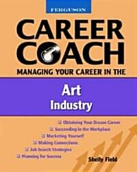 Ferguson Career Coach: Managing Your Career in the Art Industry (Hardcover)
