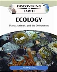 Ecology: Plants, Animals, and the Environment (Hardcover)