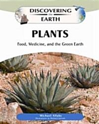 Plants: Food, Medicine, and the Green Earth (Hardcover)