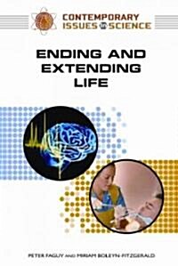 Ending and Extending Life (Hardcover, 1st)