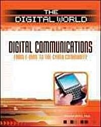 Digital Communications: From E-mail to the Cyber Community (Library Binding)