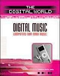 Digital Music: Computers That Make Music (Library Binding)