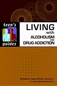 Living with Alcoholism and Drug Addiction (Hardcover)