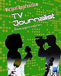 TV Journalist (Paperback)