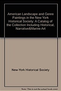 American Landscape and Genre Paintings in the New York Historical Society (Hardcover)