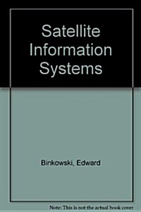 Satellite Information Systems (Paperback)