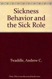 Sickness behavior and the sick role