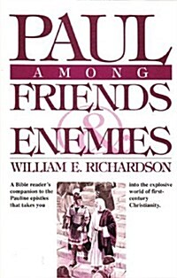 Paul Among Friends & Enemies (Paperback)