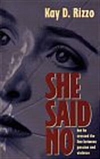 She Said No: But He Crossed the Line Between Passion and Violence (Paperback)
