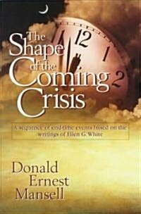 The Shape of the Coming Crisis (Paperback)