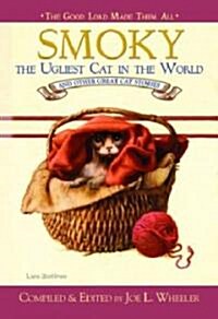 Smoky, the Ugliest Cat in the World: And Other Great Cat Stories (Hardcover)