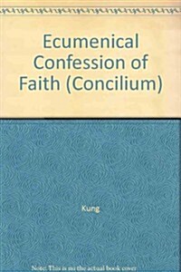Ecumenical Confession of Faith (Paperback)