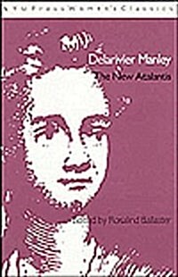 Delarivier Manley: The New Atalantis (Hardcover)