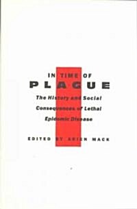 In Time of Plague: The History and Social Consequences of Lethal Epidemic Disease (Paperback, Revised)