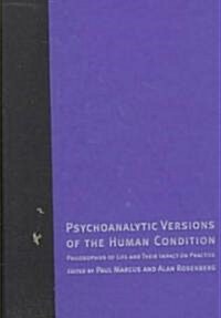 Psychoanalytic Versions of the Human Condition (Hardcover)