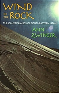 Wind in the Rock: The Canyonlands of Southeastern Utah (Paperback)