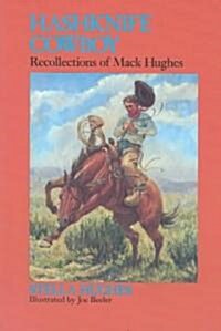 Hashknife Cowboy: Recollections of Mack Hughes (Paperback)