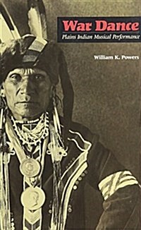 War Dance: Plains Indian Musical Performance (Paperback)