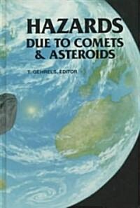 Hazards Due to Comets and Asteroids (Hardcover)