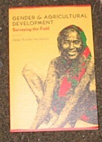 Gender and Agricultural Development: Surveying the Field (Paperback)