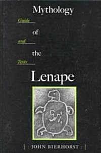 Mythology of the Lenape: Guide and Texts (Paperback, 3)