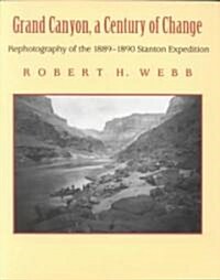 [중고] Grand Canyon, a Century of Change: Rephotography of the 1889-1890 Stanton Expedition (Paperback)