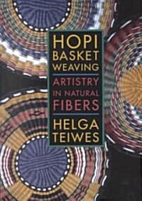 Hopi Basket Weaving: Artistry in Natural Fibers (Paperback)