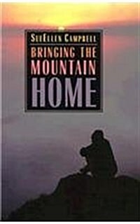 Bringing the Mountain Home (Hardcover)