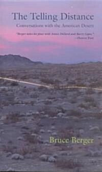 The Telling Distance: Conversations with the American Desert (Paperback)