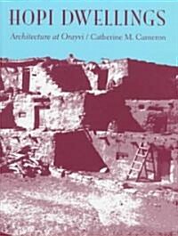 Hopi Dwellings: Architectural Change at Orayvi (Hardcover)