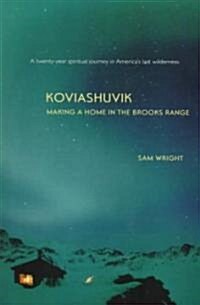 Koviashuvik: Making a Home in the Brooks Range (Paperback)