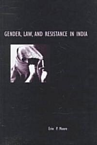 Gender, Law, and Resistance in India (Hardcover)