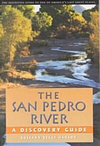 The San Pedro River: A Discovery Guide (Paperback)